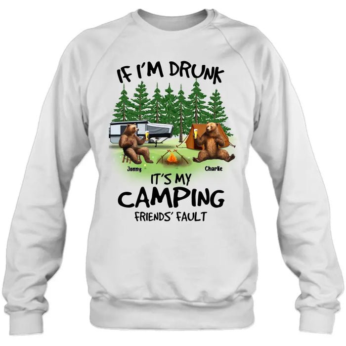 Personalized Camping Friends Shirt/Hoodie - Up to 7 Bears - Gift Idea for Camping Lovers/Friends - If I'm Drunk It's My Camping Friends' Fault