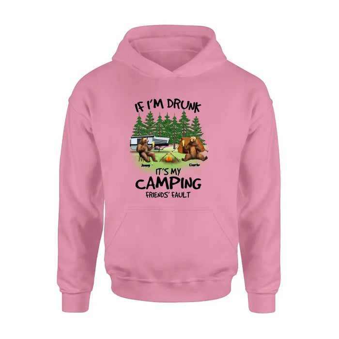Personalized Camping Friends Shirt/Hoodie - Up to 7 Bears - Gift Idea for Camping Lovers/Friends - If I'm Drunk It's My Camping Friends' Fault