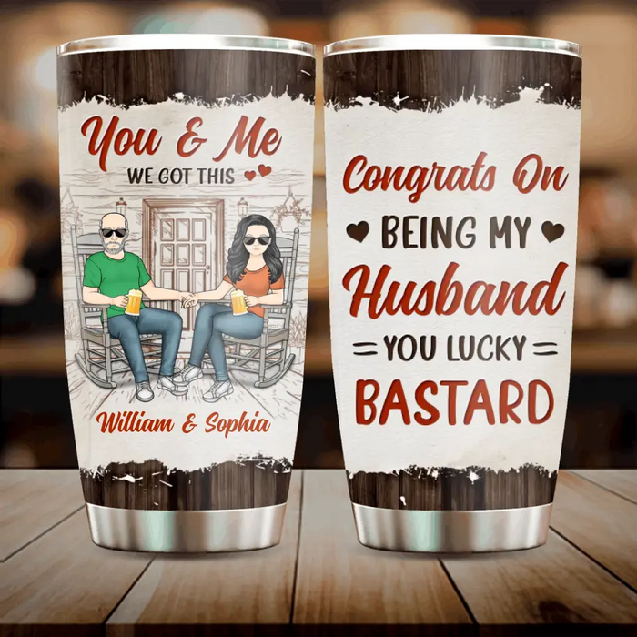 Personalized Couple Tumbler - Gift Idea For Couple - Congrats On Being My Husband You Lucky Bastard