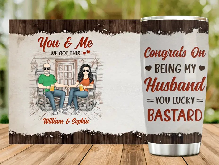 Personalized Couple Tumbler - Gift Idea For Couple - Congrats On Being My Husband You Lucky Bastard
