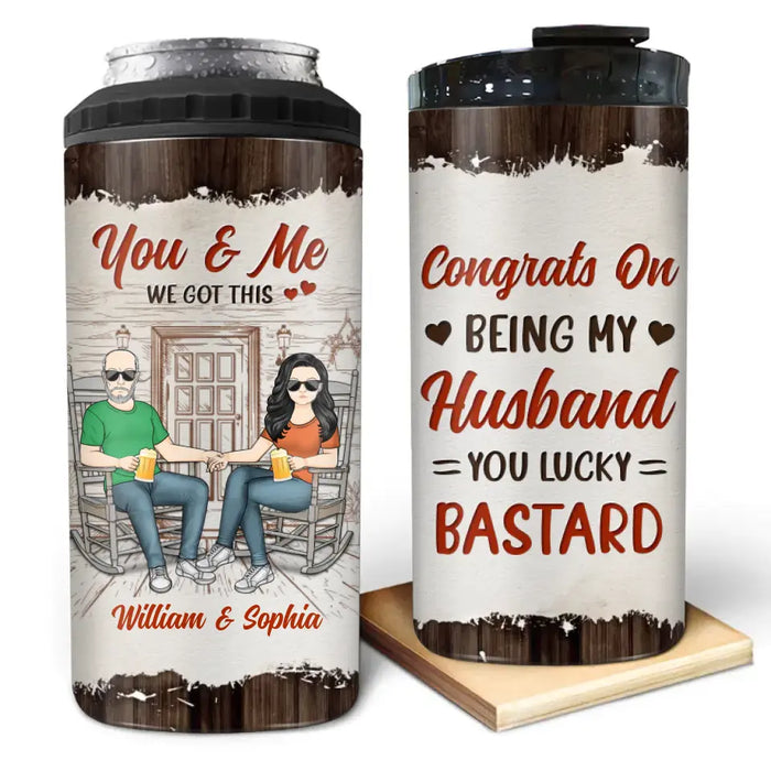 Personalized Couple 4 In 1 Can Cooler Tumbler - Gift Idea For Couple - Congrats On Being My Husband You Lucky Bastard