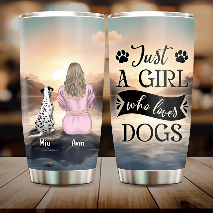 Personalized Dog Mom Tumbler - Up to 6 Dogs - Gift Idea for Dog Lovers - Just A Girl Who Loves Dogs