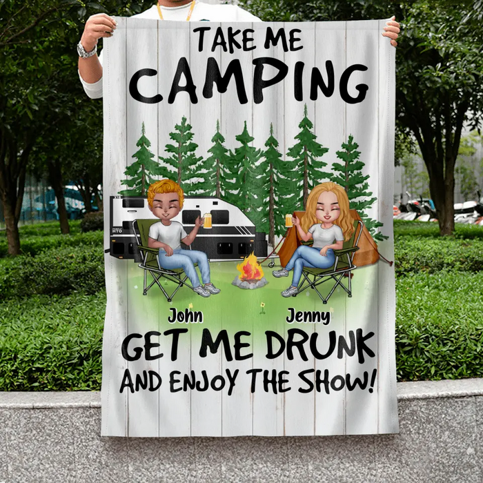 Personalized Camping Flag - Up to 6 People - Gift Idea for Camping Lovers - Take Me Camping Get Me Drunk And Enjoy The Show