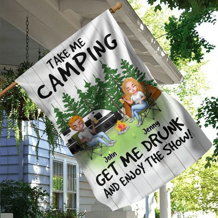 Personalized Camping Flag - Up to 6 People - Gift Idea for Camping Lovers - Take Me Camping Get Me Drunk And Enjoy The Show