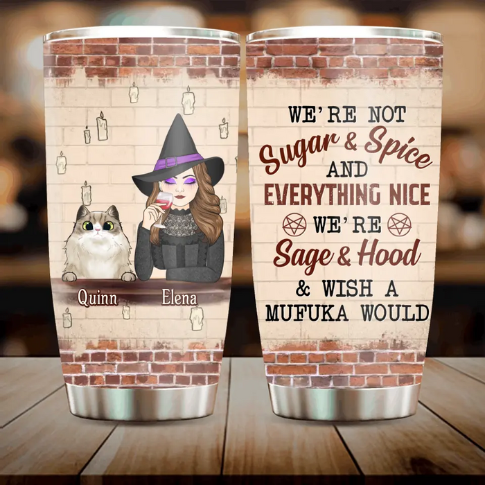 Personalized Witch Tumbler - Up to 6 Dogs/Cats - Halloween Gift Idea for Dog/Cat Lovers - We're Not Sugar & Spice And Everything Nice