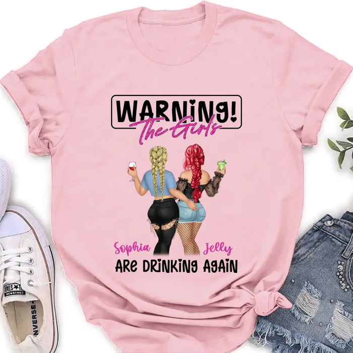 Personalized Besties Shirt/Hoodie - Gift Idea For Best Friends/Besties/Sisters - Warning The Girls Are Drinking Again