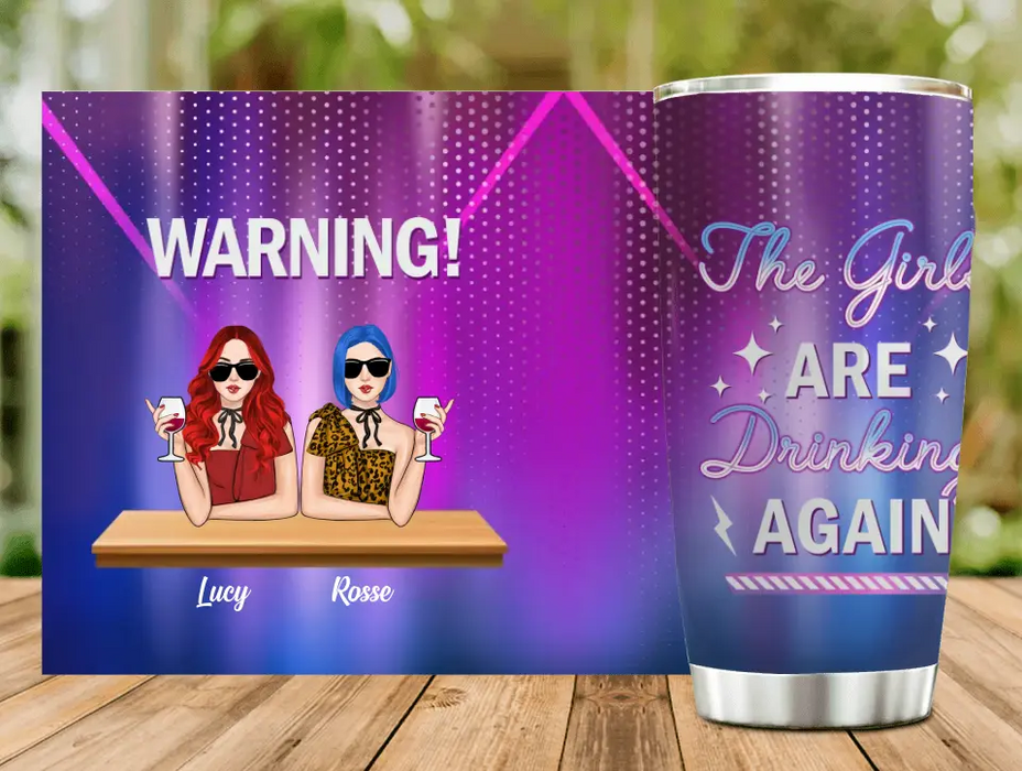 Personalized Besties Tumbler - Gift Idea For Friends/Besties - Up to 4 Girls - The Girls Are Drinking Again