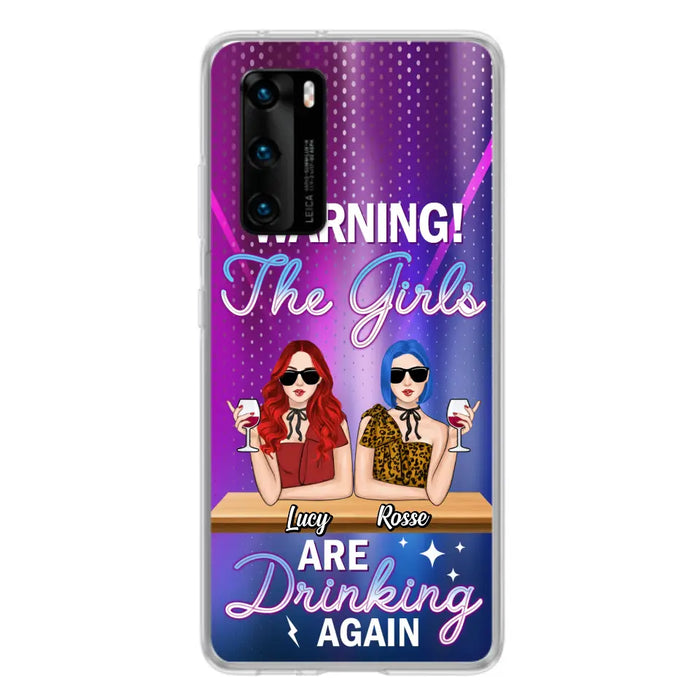Personalized Besties Phone Case - Gift Idea For Friends/Besties - Up to 4 Girls - Warning The Girls Are Drinking Again - Case For Oppo/Xiaomi/Huawei