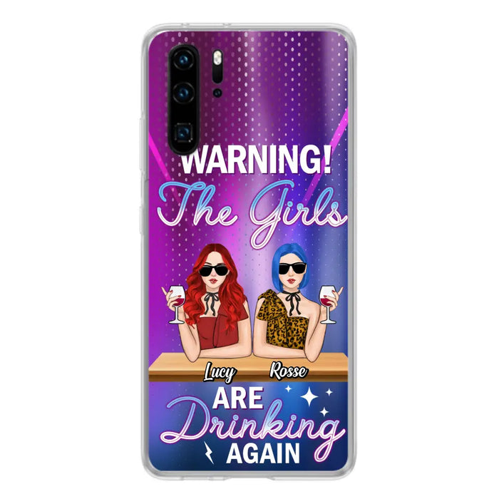 Personalized Besties Phone Case - Gift Idea For Friends/Besties - Up to 4 Girls - Warning The Girls Are Drinking Again - Case For Oppo/Xiaomi/Huawei