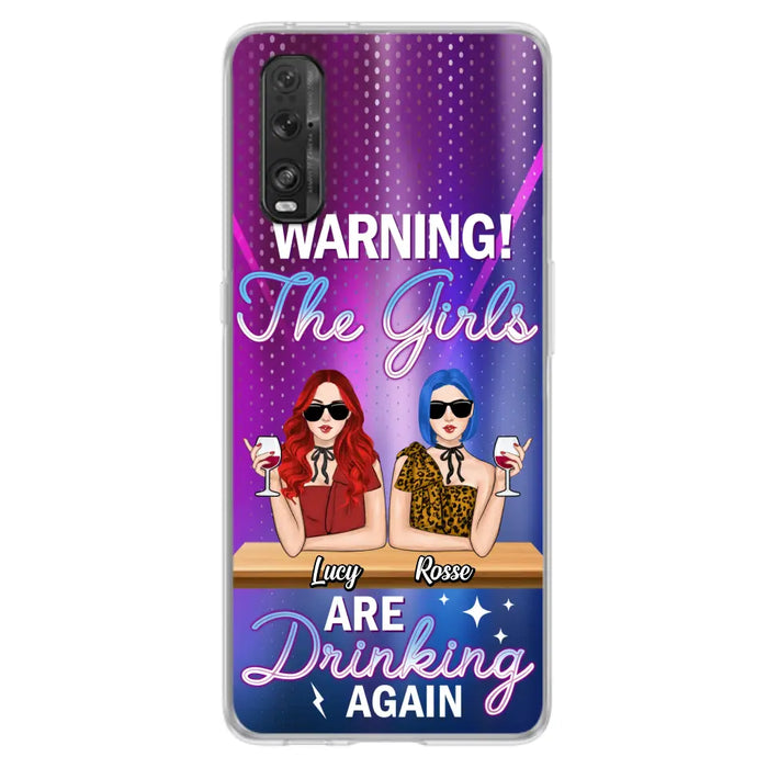 Personalized Besties Phone Case - Gift Idea For Friends/Besties - Up to 4 Girls - Warning The Girls Are Drinking Again - Case For Oppo/Xiaomi/Huawei