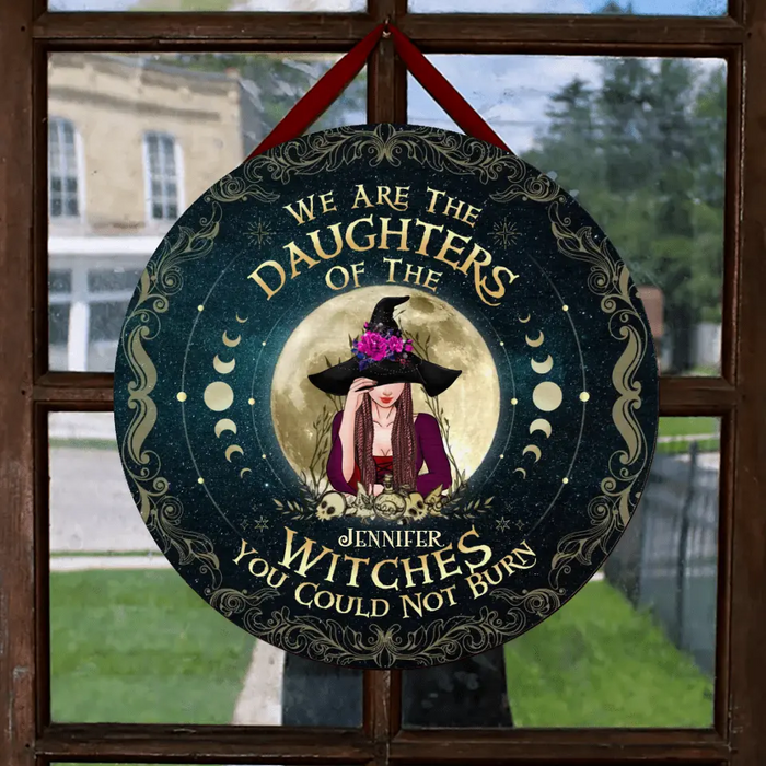 Personalized Witch Circle Door Sign - Gift Idea For Halloween/Witch Lovers - We Are The Daughters Of The Witches You Could Not Burn