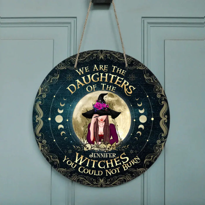 Personalized Witch Circle Door Sign - Gift Idea For Halloween/Witch Lovers - We Are The Daughters Of The Witches You Could Not Burn