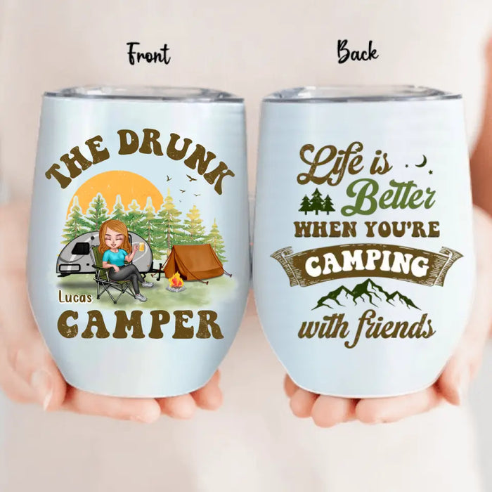 Personalized Camping Wine Tumbler - Gift Idea For Camping Loves/Friends- Life Is Better When You're Camping With Friends