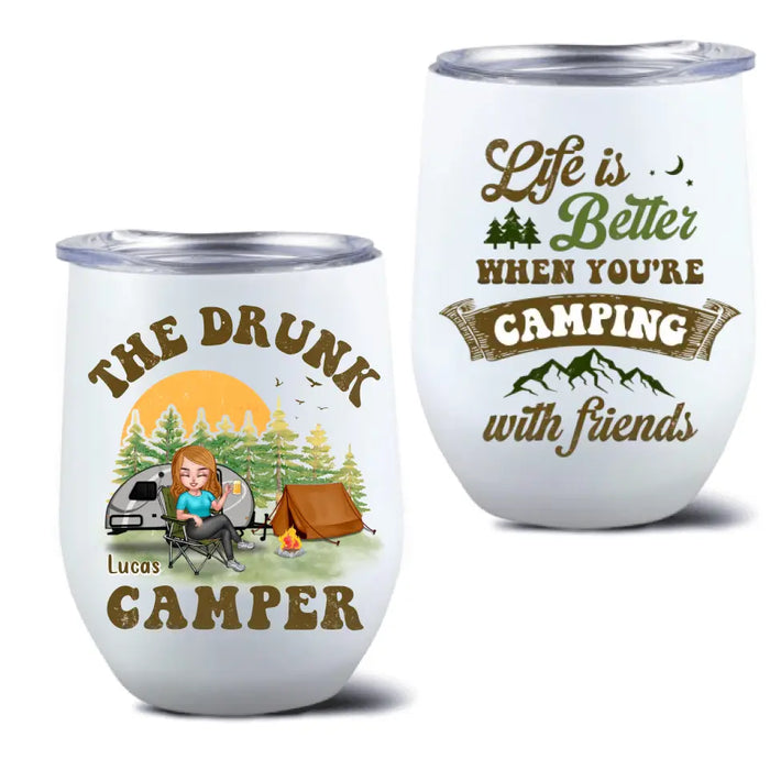 Personalized Camping Wine Tumbler - Gift Idea For Camping Loves/Friends- Life Is Better When You're Camping With Friends