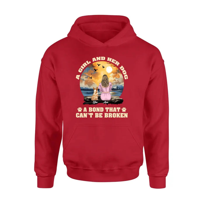 Personalized Dog Mom Shirt/Hoodie - Gift Idea for Dog Lover - Up to 4 Dogs -  A Girl And Her Dog A Bond That Can't Be Broken