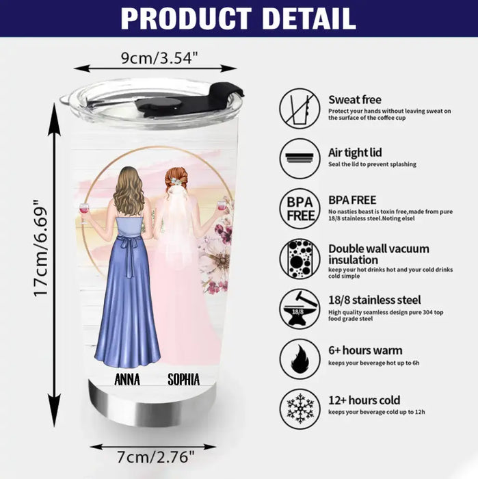 Personalized Bestie Wedding Tumbler - Wedding Gift Idea for Bestie/Friend/Sister - I Can't Wait To Get Drunk At You Wedding