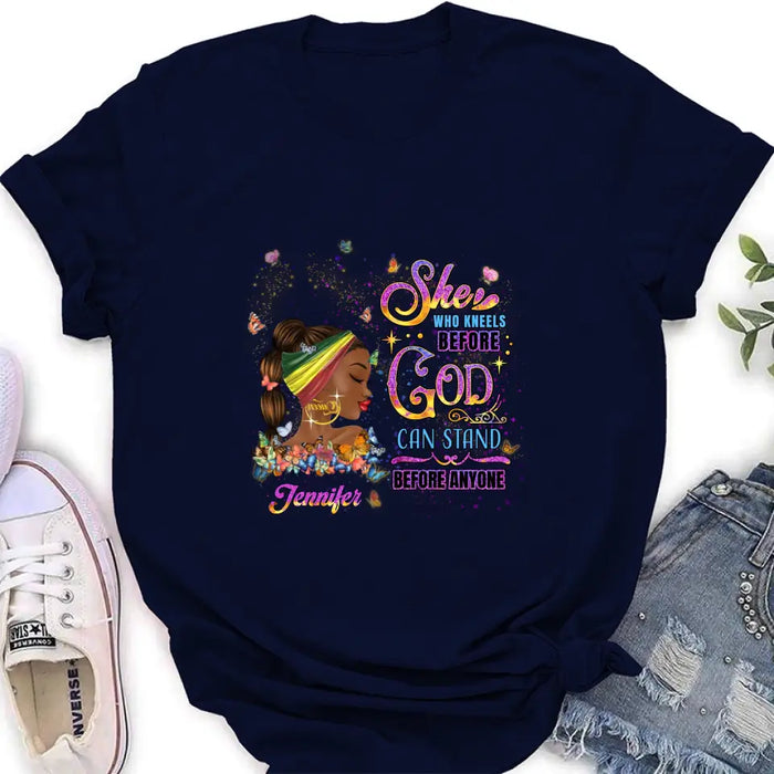Personalized Black Girl Shirt/Hoodie - Gift Idea for Birthday/Friends - She Who Kneels Before God Can Stand Before Anyone