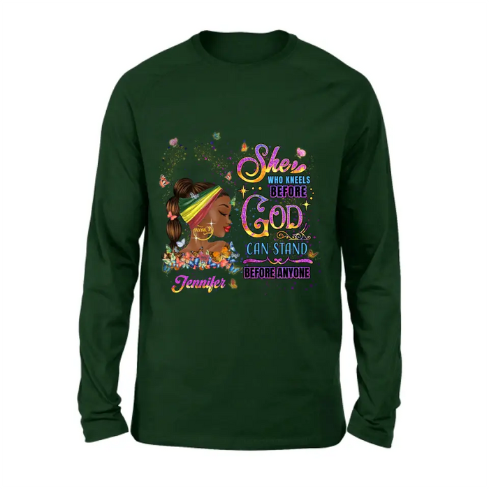 Personalized Black Girl Shirt/Hoodie - Gift Idea for Birthday/Friends - She Who Kneels Before God Can Stand Before Anyone