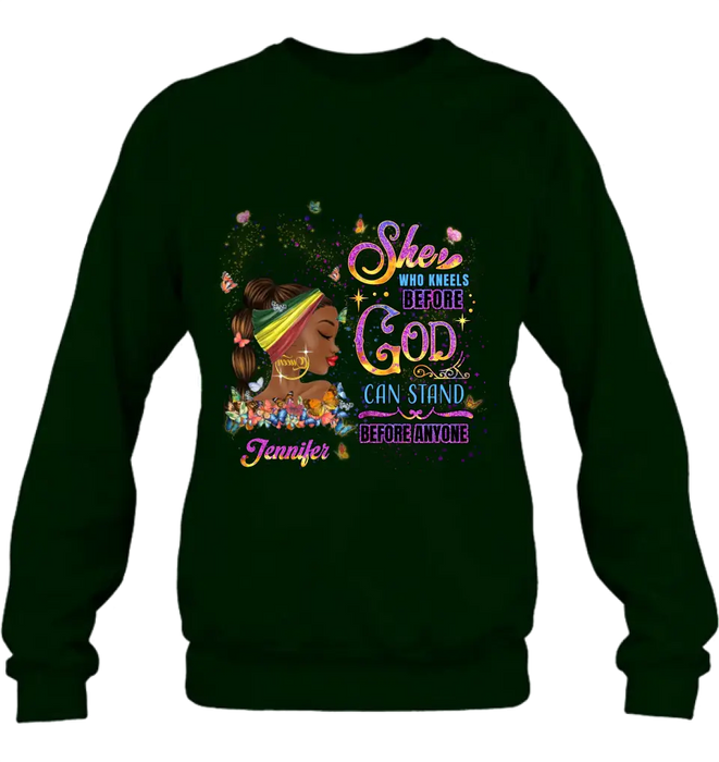 Personalized Black Girl Shirt/Hoodie - Gift Idea for Birthday/Friends - She Who Kneels Before God Can Stand Before Anyone
