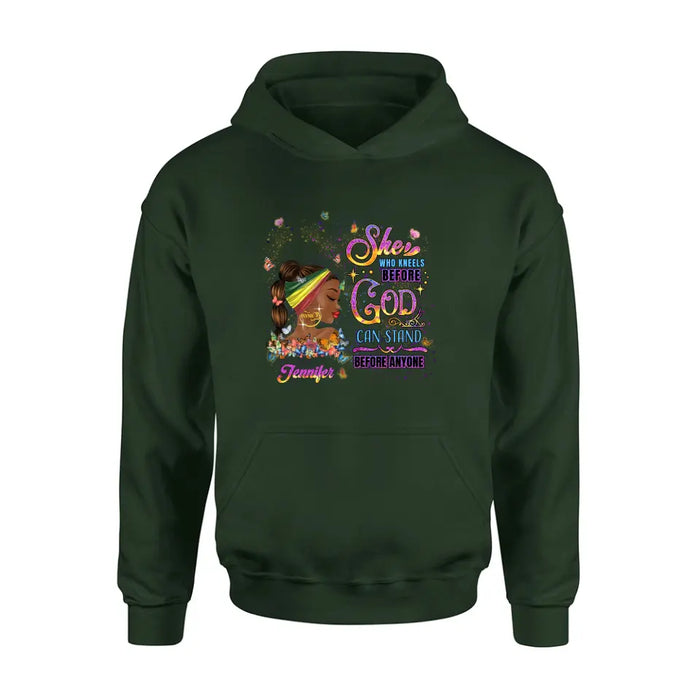 Personalized Black Girl Shirt/Hoodie - Gift Idea for Birthday/Friends - She Who Kneels Before God Can Stand Before Anyone