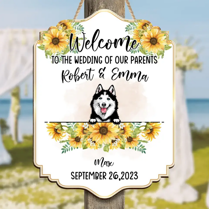 Personalized Dog Wedding Wooden Sign - Up to 5 Dogs - Wedding Gift Idea For Couple/Dog Lover - Welcome To The Wedding Of Our Parents