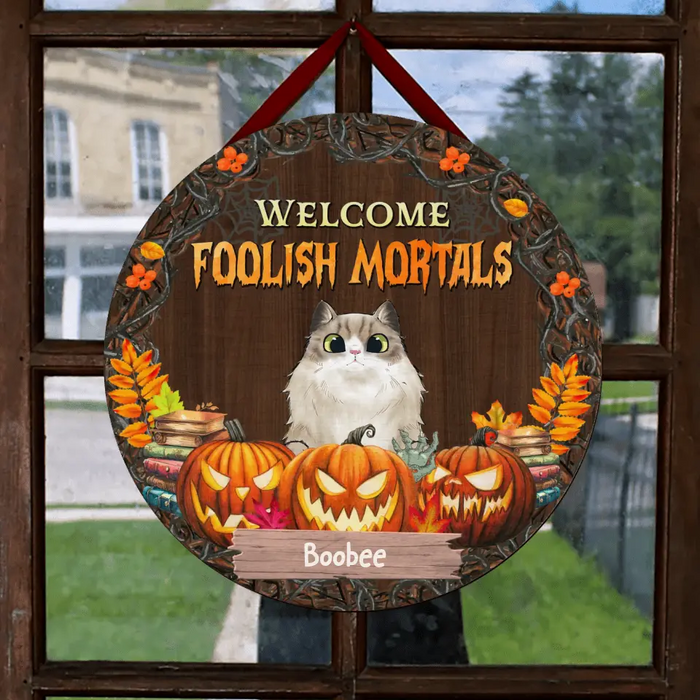 Personalized Cats Circle Door Sign - Gift Idea For Cats Lovers/Halloween - Up to 6 Cats - Welcome Foolish Mortals