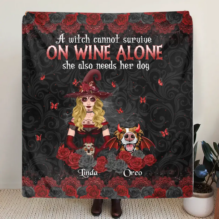 Personalized Witch Mom Fleece Throw Blanket/Quilt - Halloween Gift Idea for Witch Lovers/Pet Lovers - A Witch Can Not Survive On Wine Alone She Also Needs Her Dog