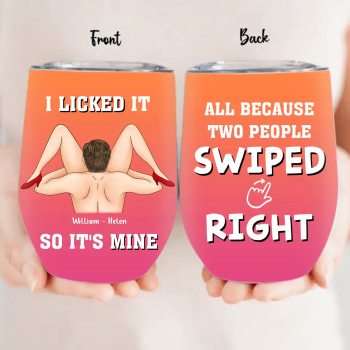 Personalized Swiped Right Couple Wine Tumbler - Funny Gift Idea For Couple/Him/Her - I Licked It So It's Mine