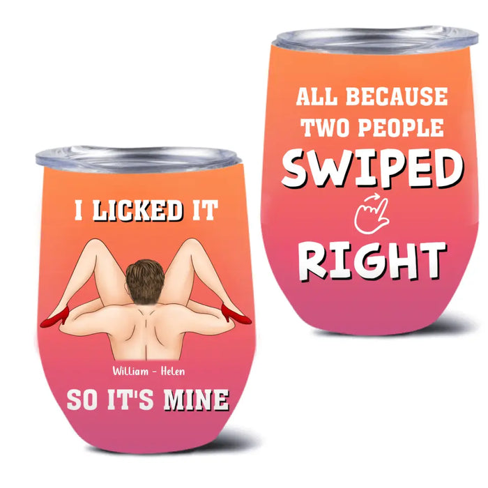 Personalized Swiped Right Couple Wine Tumbler - Funny Gift Idea For Couple/Him/Her - I Licked It So It's Mine