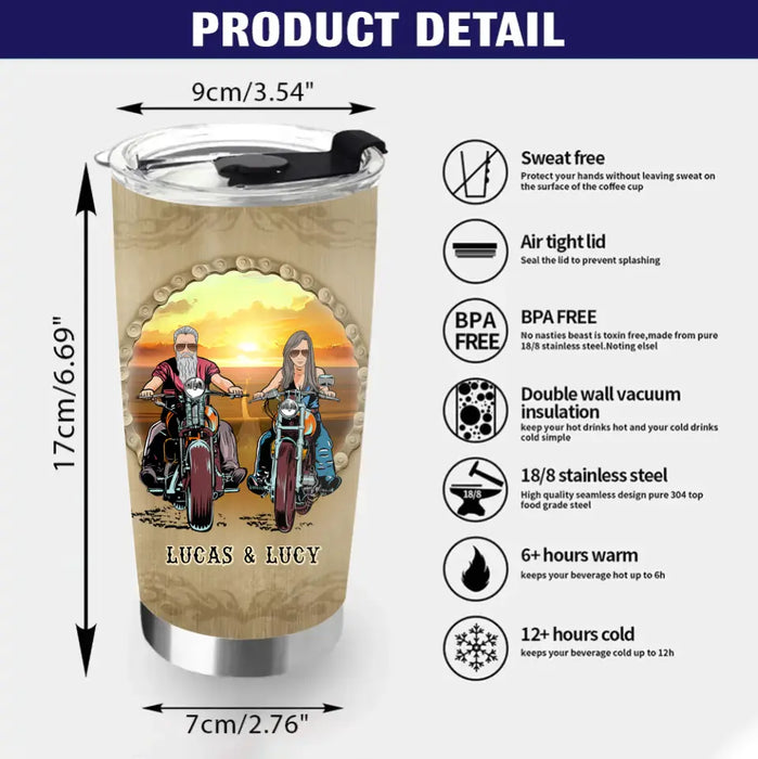 Personalized Couple Biker Tumbler - Gift Idea For Him/Gift To Husband From Wife - Ride Safely Handsome I Need You Here With Me Love You More