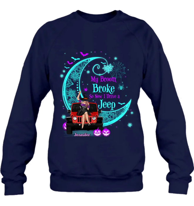 Personalized Witch Shirt/Hoodie - Halloween Gift Idea for Witch/Off-road Lovers - My Broom Broke So Now I Ride A Jeep