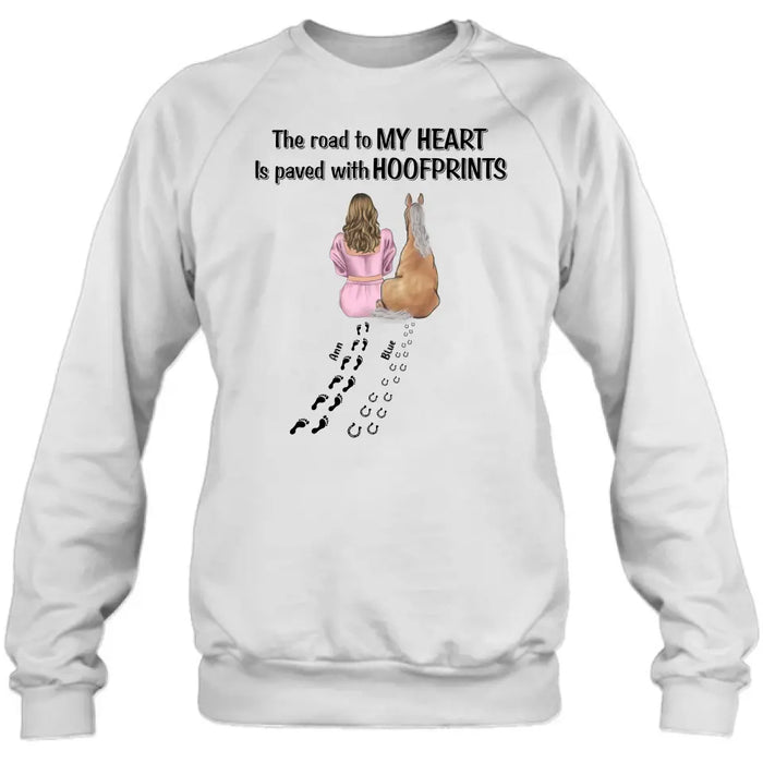 Personalized Horse Mom Shirt/Hoodie - Gift Idea For Horse Lover - Up to 3 Horses - The Road To My Heart Is Paved With Hoofprints