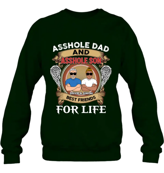Personalized Dad And Son Shirt/Hoodie - Funny Gift Idea for Dad from Son - Asshole Dad And Asshole Son Best Friends For Life