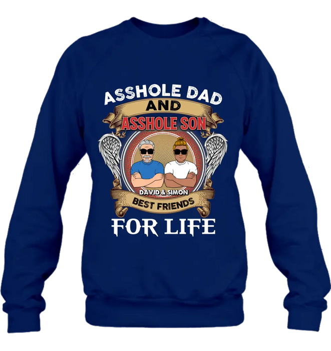 Personalized Dad And Son Shirt/Hoodie - Funny Gift Idea for Dad from Son - Asshole Dad And Asshole Son Best Friends For Life