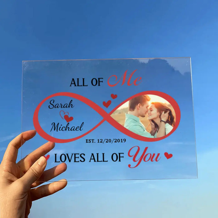 Personalized Couple Acrylic Plaque - Upload Photo - Gift Idea For Couple/Him/Her/Anniversary - All Of Me Loves All Of You
