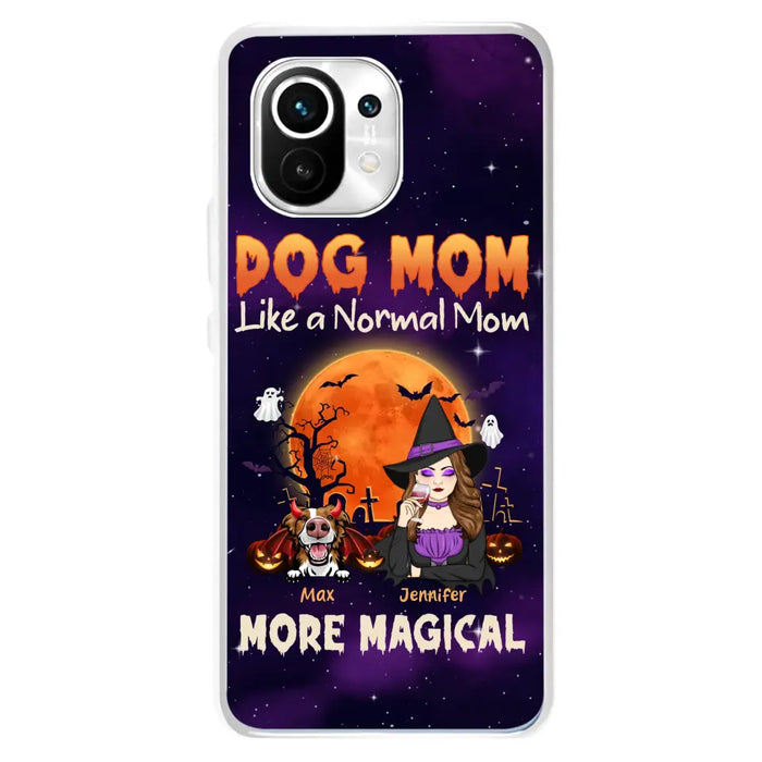 Personalized Witch Pet Mom Phone Case - Halloween Gift Idea for Pet Lovers - Up to 3 Dogs/Cats - Dog Mom Like A Normal Mom More Magical - Case For Xiaomi/ Oppo/ Huawei
