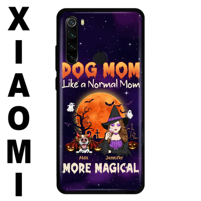 Personalized Witch Pet Mom Phone Case - Halloween Gift Idea for Pet Lovers - Up to 3 Dogs/Cats - Dog Mom Like A Normal Mom More Magical - Case For Xiaomi/ Oppo/ Huawei