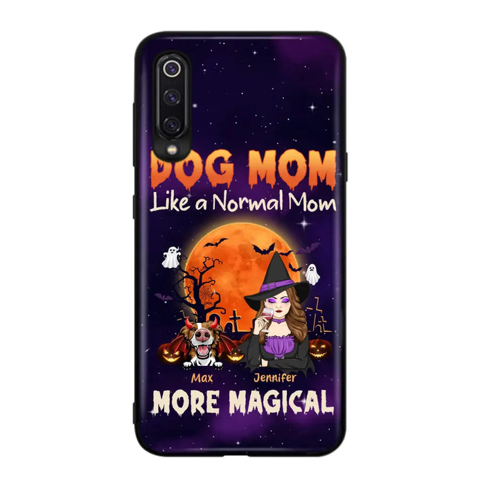 Personalized Witch Pet Mom Phone Case - Halloween Gift Idea for Pet Lovers - Up to 3 Dogs/Cats - Dog Mom Like A Normal Mom More Magical - Case For Xiaomi/ Oppo/ Huawei