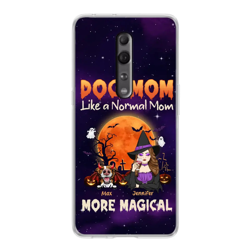 Personalized Witch Pet Mom Phone Case - Halloween Gift Idea for Pet Lovers - Up to 3 Dogs/Cats - Dog Mom Like A Normal Mom More Magical - Case For Xiaomi/ Oppo/ Huawei