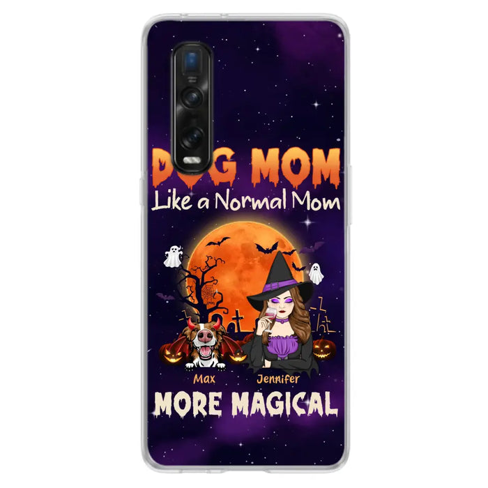 Personalized Witch Pet Mom Phone Case - Halloween Gift Idea for Pet Lovers - Up to 3 Dogs/Cats - Dog Mom Like A Normal Mom More Magical - Case For Xiaomi/ Oppo/ Huawei