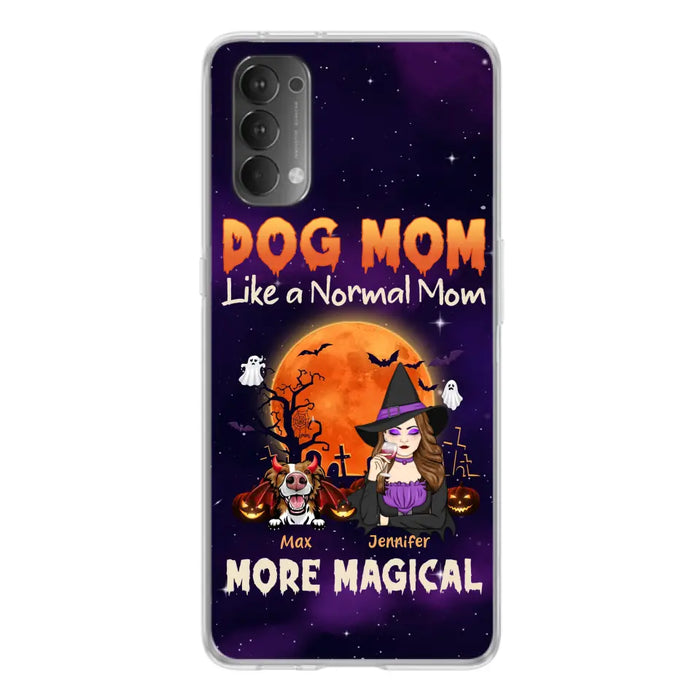 Personalized Witch Pet Mom Phone Case - Halloween Gift Idea for Pet Lovers - Up to 3 Dogs/Cats - Dog Mom Like A Normal Mom More Magical - Case For Xiaomi/ Oppo/ Huawei