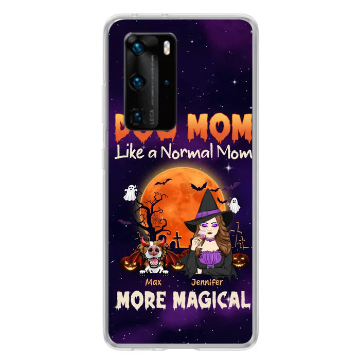 Personalized Witch Pet Mom Phone Case - Halloween Gift Idea for Pet Lovers - Up to 3 Dogs/Cats - Dog Mom Like A Normal Mom More Magical - Case For Xiaomi/ Oppo/ Huawei