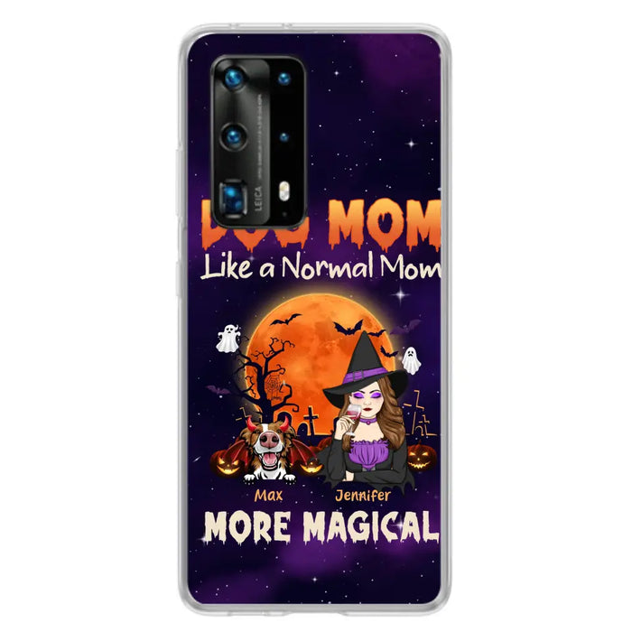Personalized Witch Pet Mom Phone Case - Halloween Gift Idea for Pet Lovers - Up to 3 Dogs/Cats - Dog Mom Like A Normal Mom More Magical - Case For Xiaomi/ Oppo/ Huawei