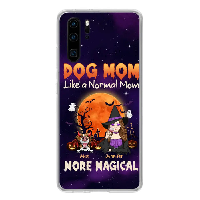 Personalized Witch Pet Mom Phone Case - Halloween Gift Idea for Pet Lovers - Up to 3 Dogs/Cats - Dog Mom Like A Normal Mom More Magical - Case For Xiaomi/ Oppo/ Huawei