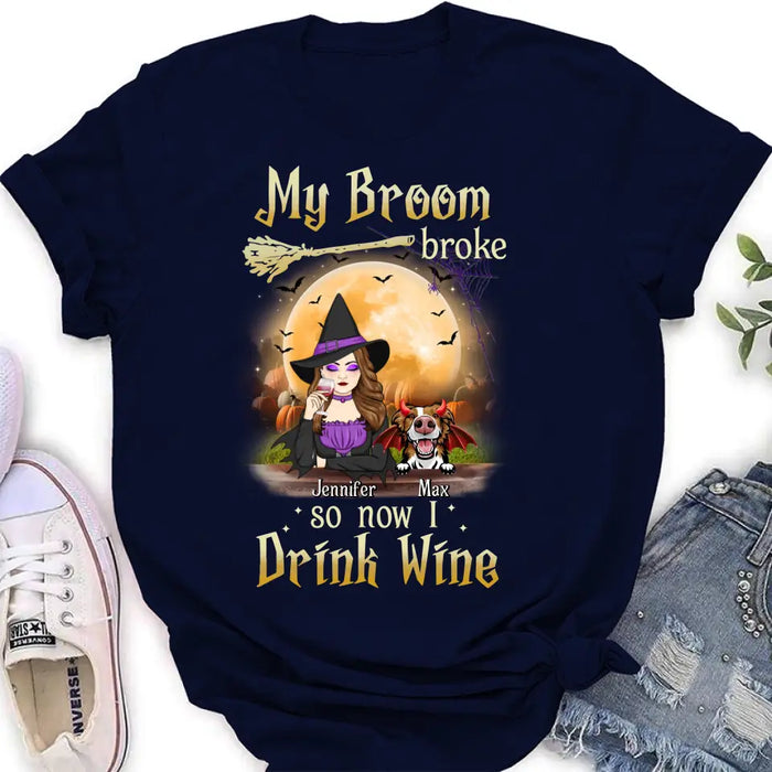 Personalized Witch Pet Mom T-shirt/Hoodie - Up to 3 Pets - Halloween Gift For Cat/Dog Mom - My Broom Broke So Now I Drink Wine