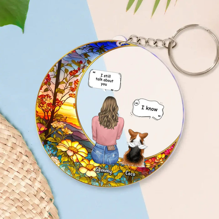 Personalized Memorial Pet Suncatcher Acrylic Keychain - Up to 3 Dogs/Cats/Rabbits - Memorial Gift Idea for Pet Owners - I Still Talk About You