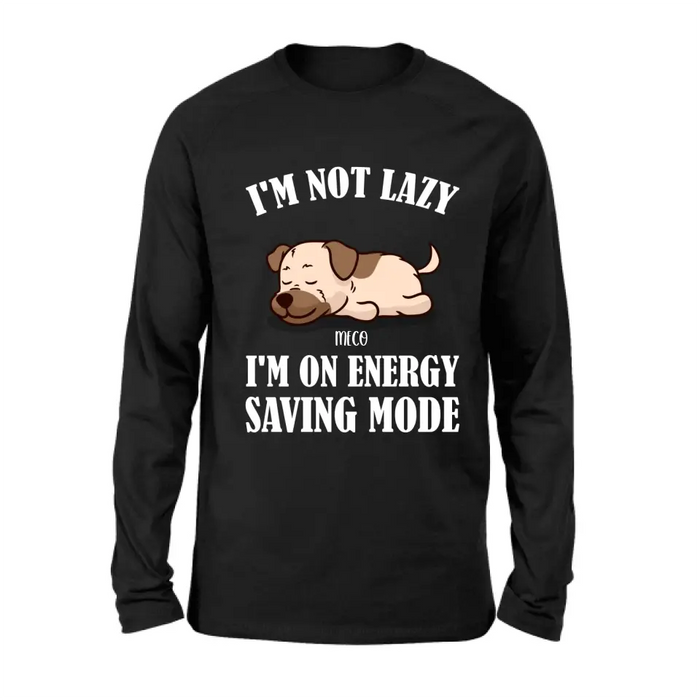 Personalized Lazy Dog T-shirt/Sweatshirt/Long Sleeve/Hoodie - Gift Idea For Dog Lover - Up to 6 Dogs - I'm Not Lazy I'm On Energy Saving Mode
