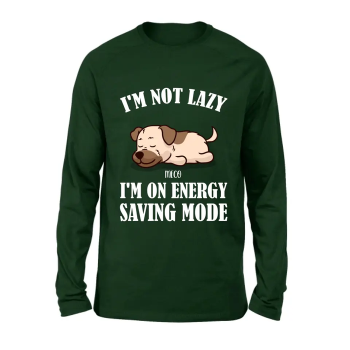 Personalized Lazy Dog T-shirt/Sweatshirt/Long Sleeve/Hoodie - Gift Idea For Dog Lover - Up to 6 Dogs - I'm Not Lazy I'm On Energy Saving Mode