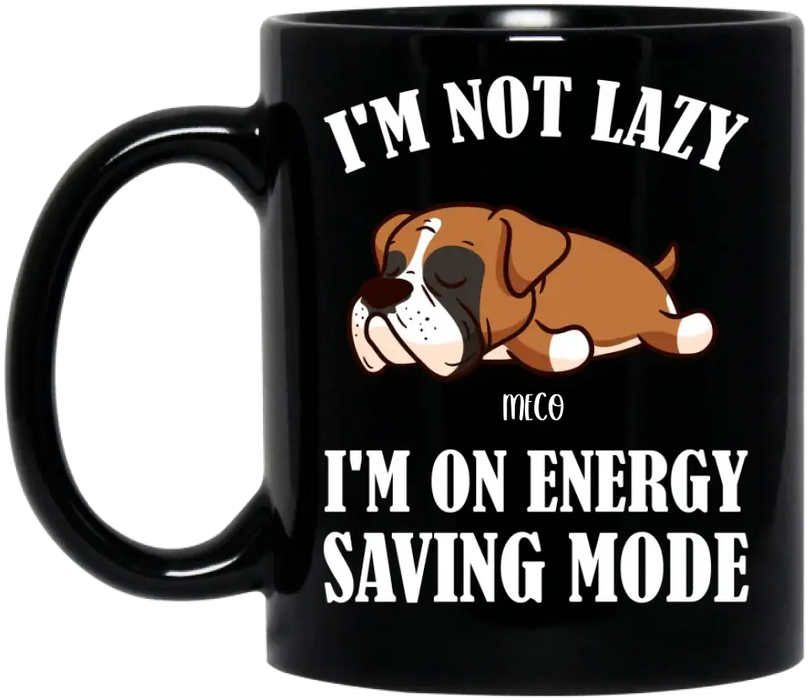 Personalized Dog Coffee Mug - Gift Idea For Dog Lover - Up to 6 Dogs - I'm Not Lazy I'm On Energy Saving Mode