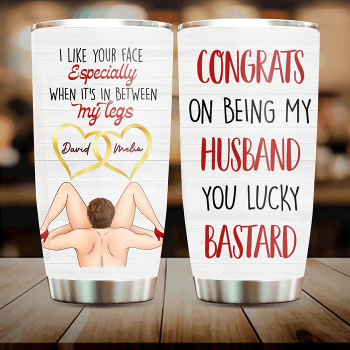 Personalized Couple Tumbler - Gift Idea For Him/Her/Couple - Congrats On Being My Husband You Lucky Bastard